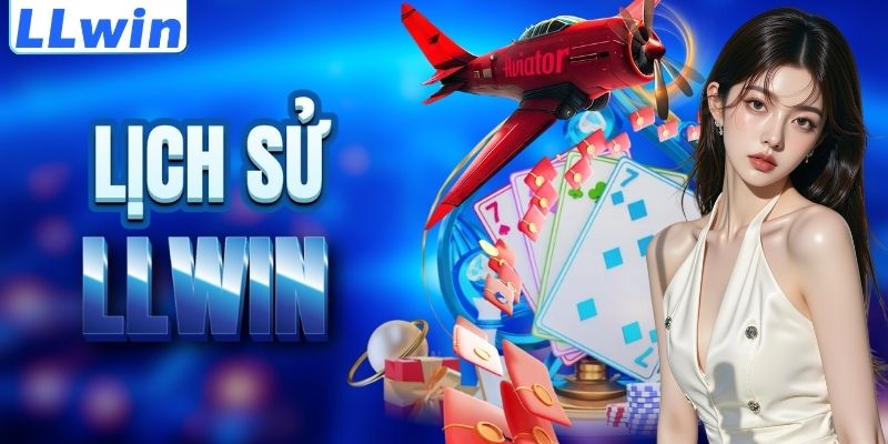 LLWIN - Trang CRACKSERIALKEY Chính Chủ | Casino LLWIN Link Mới Nhất 10 Cột mốc lịch sử của nền tảng LLWIN